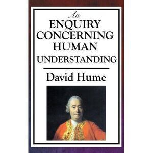 An Enquiry Concerning Human Understanding -- David Hume